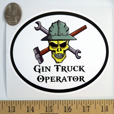 1080 Graphics Gin Truck Operator 3 1/2" x 5 1/2" Oval Euro Bumper Sticker B181