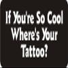 1080 Graphics 3 - If You're So Cool Where's Your Tattoo 1 1/4" x 3" Hard Hat Biker Helmet Stickers Bs307 view 1