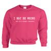 ALLNTRENDS Adult Sweatshirt I May Be Wrong But Its Highly Unlikely Funny (L, Heliconia Pink White) view 1