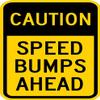 Caution: Speed Bumps Ahead, 12 x 18 Inch, Black on Yellow, Self-Adhesive Vinyl Sticker view 1