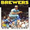 Sports Memorabilia Autograph Warehouse 247996 Bob Mcclure Autographed Baseball Card - Milwaukee Brewers 1986 Topps - No. 684 view 1