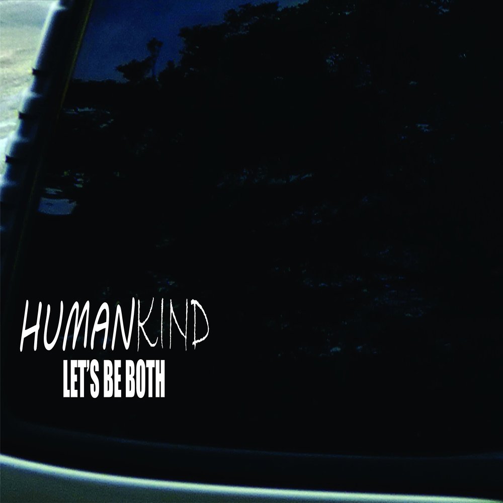 7" X 2.5" Humankind Let's Be Both Vinyl DIE Cut Decal for Your car, Truck, Window, Laptop, MacBook