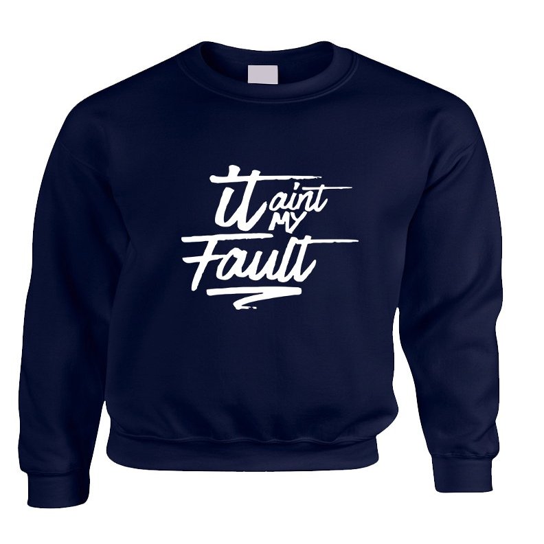 ALLNTRENDS Adult Sweatshirt It Aint My Fault Trendy Cool Troublemaker Top (XL, Navy Blue)
