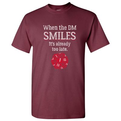 UGP Campus Apparel - When The DM Smiles It's Already Too Late - Funny Tabletop Gaming T-Shirt - Small - Maroon