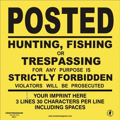 Minuteman Signs Custom Sign, No Trespassing, No Hunting, No Fishing, Posted, Heavy Gauge Vinyl, Yellow