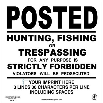 Minuteman Signs Custom Sign, No Trespassing, No Hunting, No Fishing, Posted, Heavy Gauge Vinyl, White
