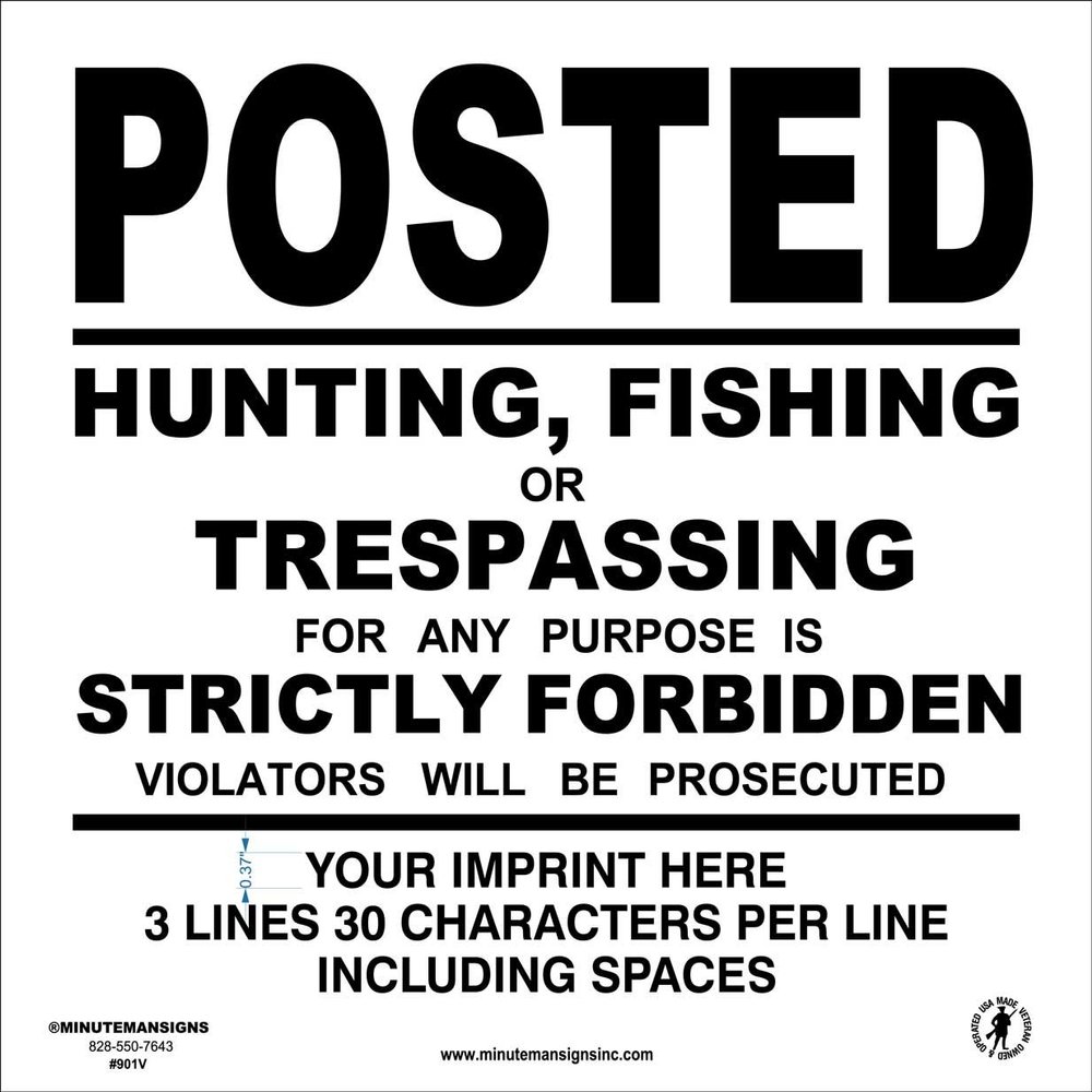 Minuteman Signs Custom Sign, No Trespassing, No Hunting, No Fishing, Posted, Heavy Gauge Vinyl, White