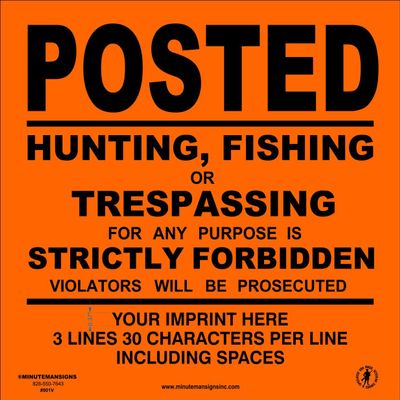 Custom Sign, No Trespassing, No Hunting, No Fishing, Posted, Heavy Gauge Vinyl, Orange