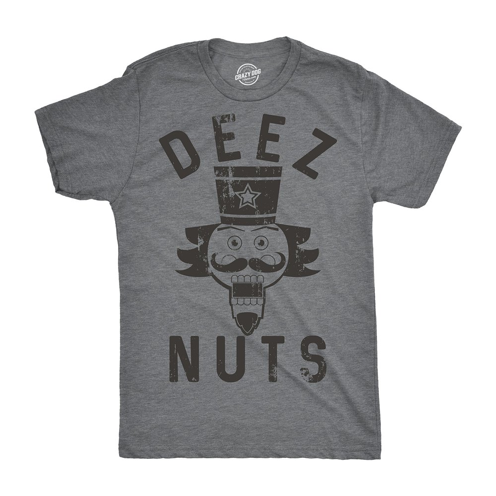 Crazy Dog Mens Holiday Novelty T Shirt Deez Nuts Funny Nutcracker Christmas Pun Shirt Meme Cringe Bro Ugly Sweater Party Tee Dark Heather Grey 4XL