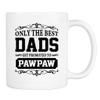 Only The Best Dads Get Promoted To PawPaw - Mug - PawPaw Gift - PawPaw Mug view 1