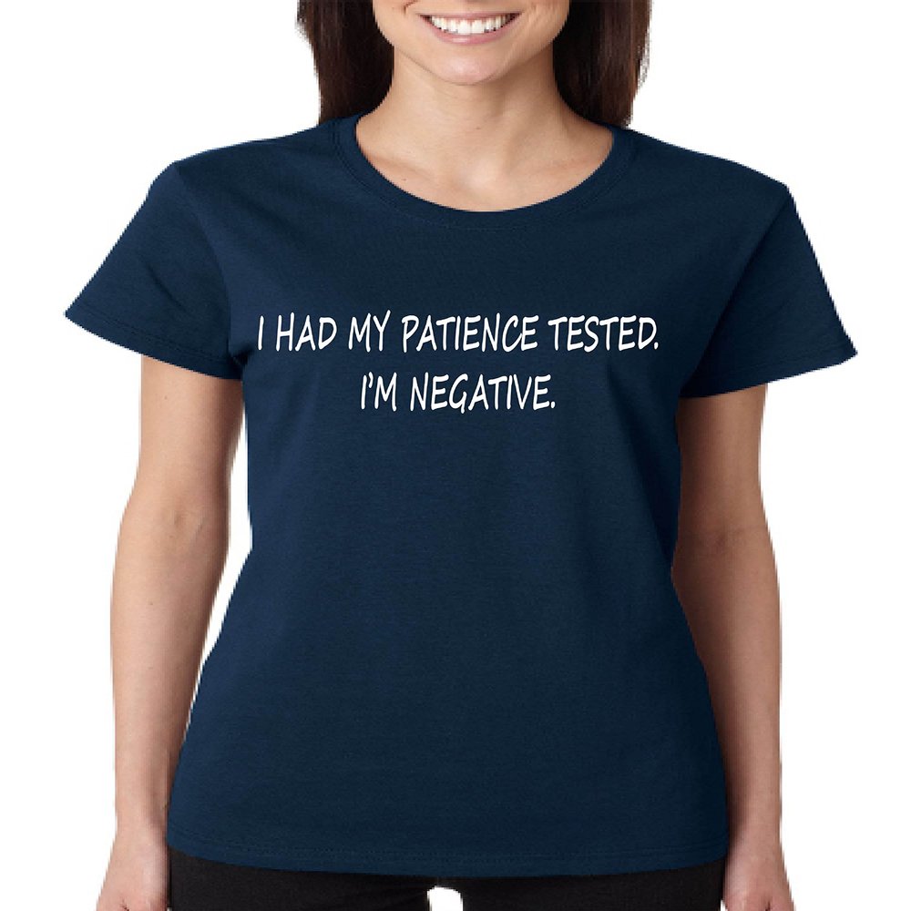 ALLNTRENDS Women's T Shirt Had My Patience Tested I'm Negative Cool Funny Tee (L, Navy Blue)