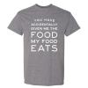 You Have Accidentally Given Me Food My Food Eats - Funny Ron Quote T Shirt - 2X-Large - Graphite Heather view 1