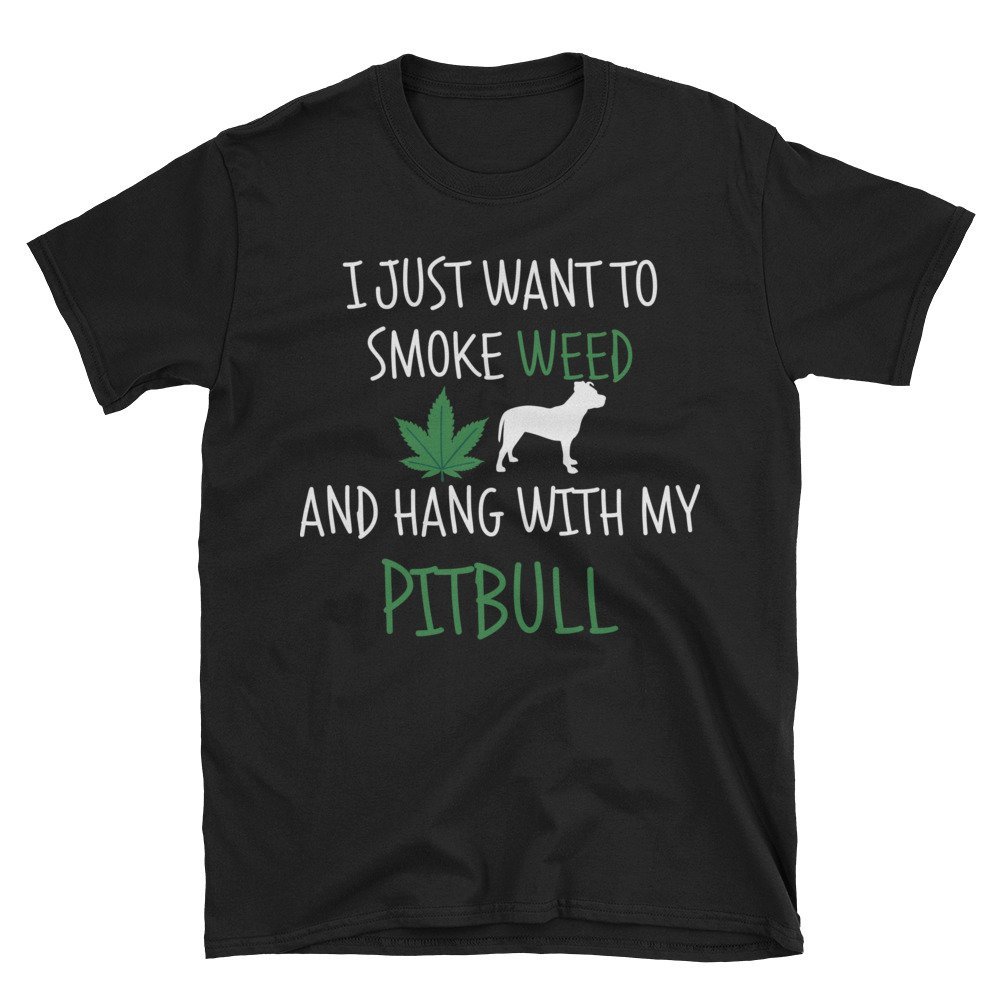 Arkansas Made I Just Want to Smoke Weed and Hang with My Pitbull 420 Short-Sleeve Unisex T-Shirt