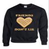 ALLNTRENDS Adult Sweatshirt Friends Don't Lie Shirt Waffle Top Cool Trendy Gift (S, Black)