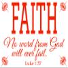 Omega Products Corporation Luke 1:37 Faith no Word from god Will Ever Fail Vinyl Decal Sticker Quote - Large - Orange Red view 1