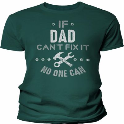If Dad Can't Fix It No One Can - Funny Mens Graphic Tee Gift for Dad - 002B-Forest-4X