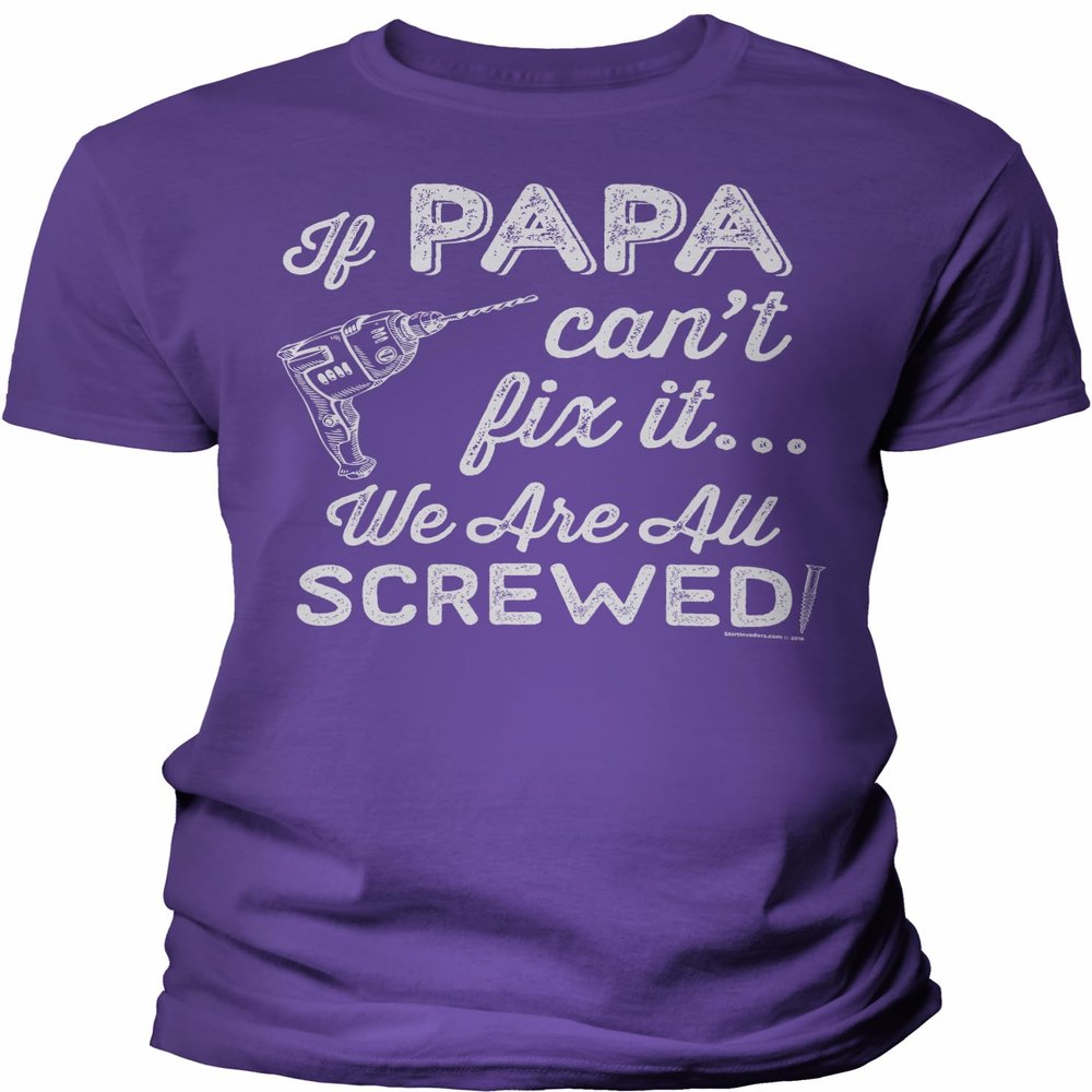 If Papa Can't Fix It We are All Screwed - Funny Papa Shirt for Men - Purple-4X