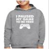 I Paused My Game to Be Here Funny Gift for Gamer Youth Hoodie Medium Gray view 1