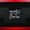 Get Off My Tail #3 Horse Cowboy Cowgirl Up Family Funny Cute Car Sticker Truck Window Vinyl Decal Color: Burgundy view 1