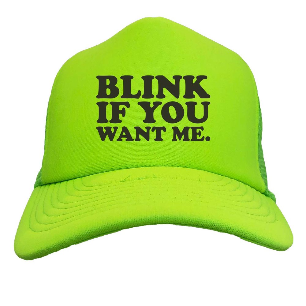 Tcombo Blink If You Want Me - Flirt Funny Solid Trucker Hat (Neon Green)