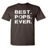 Best Pops Ever Fathers Day Graphic Sarcastic Funny T Shirt S Brown view 1