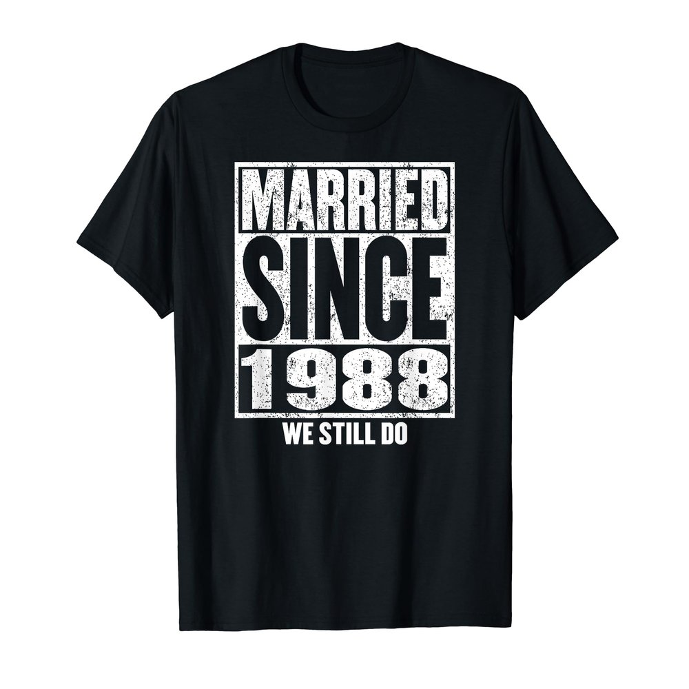 30th Wedding Anniversary Shirt Married Since 1988 Gift Tee