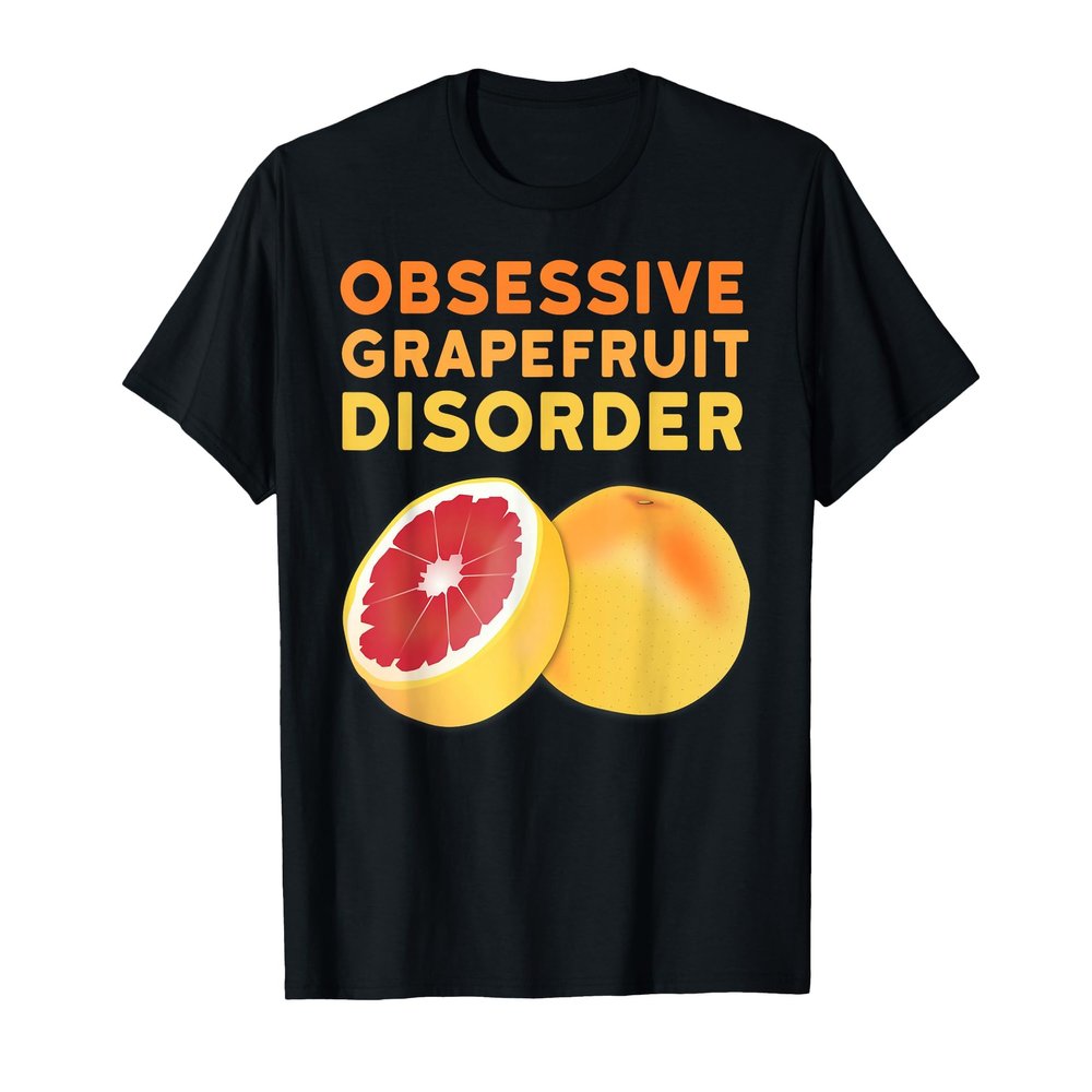 Grapefruit T-Shirt Funny Obsessive Grapefruit Disorder Shirt T-Shirt, Men, Black, Small