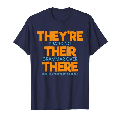 11Their They're There tshirt Bad Grammer tee