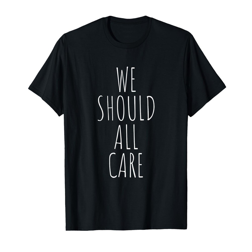We Should All Care, Abolish ICE, Immigration T-Shirt T-Shirt