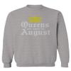 0049. It's is My Birthday Gift Queens are Born in August 20th 30th 40th 50th Men's Crewneck Sweatshirt (Light Gray Small) view 1