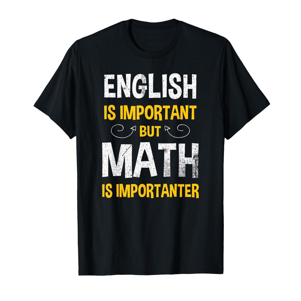 English Is Important But Math Is Importanter Funny Pi Day T-Shirt