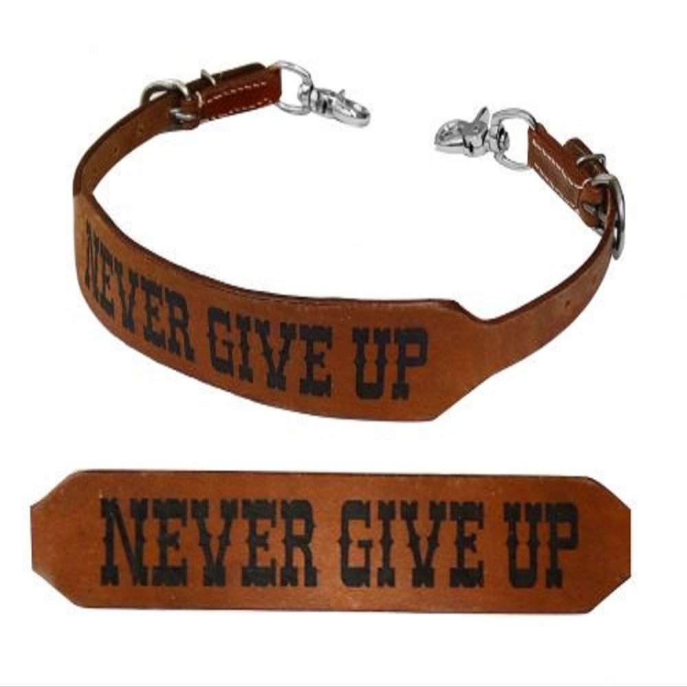 Showman "Never GIVE UP Branded Leather Wither Strap