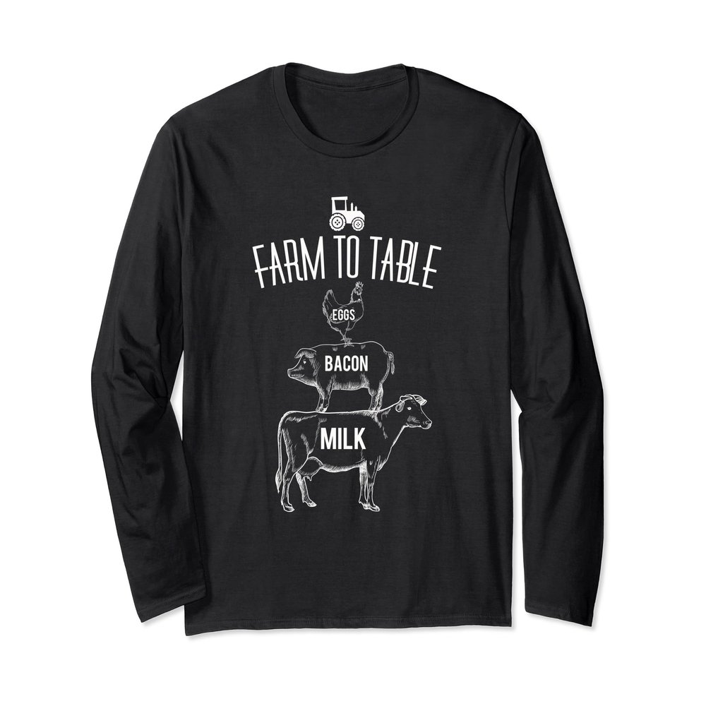 Farm to Table - Eggs Bacon Milk Chicken Cow Pig Long Sleeve