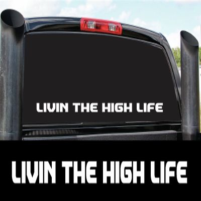 ION Graphics Livin High Life Diesel 4X4 Sticker Decal Country Pickup Power Stroke