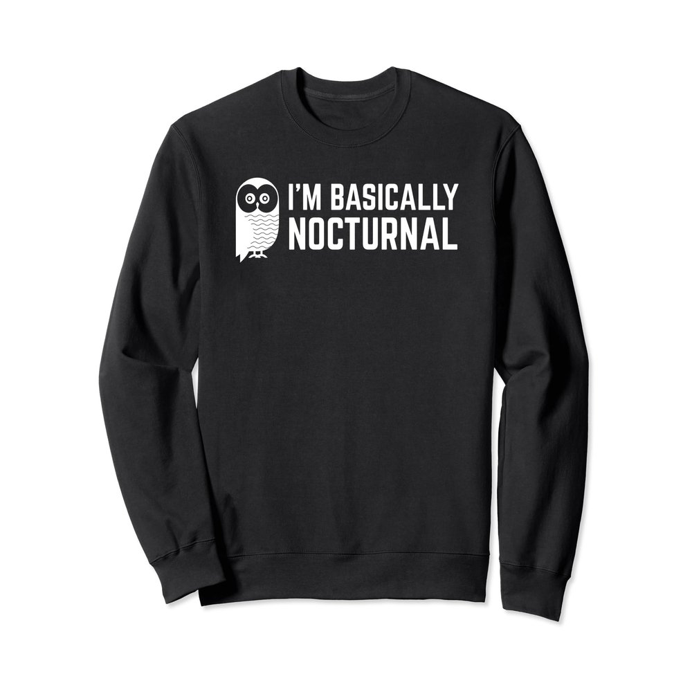 Funny Owl Sweatshirt I'm Basically Nocturnal