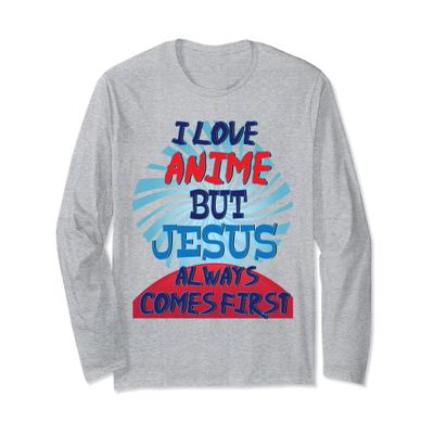 Christian I Love Anime T-shirt But Jesus Always Comes First