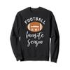 Funny Football is My Favorite Season Sweatshirt view 1