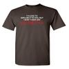 I'd Love to Explain It to You Humor Tee for Men | Classic Fit Mens Tshirts | Bold Statement Sarcastic T Shirts - Casual Graphic Tees for Men Graphic Novelty Sarcastic Funny T Shirt S Brown view 1