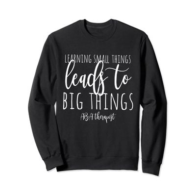 ABA Therapist Sweatshirt Autism Behavior Therapy Gift