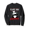 Fluff You You Fluffin Fluff Panda Sweatshirt Funny Gift view 1