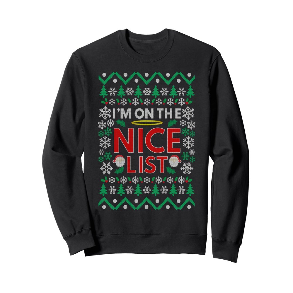 I'm On The NICE LIST Christmas sweatshirt Naughty Or Nice Sweatshirt