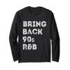Bring Back 90s R&B Vintage Long Sleeve Shirt view 1