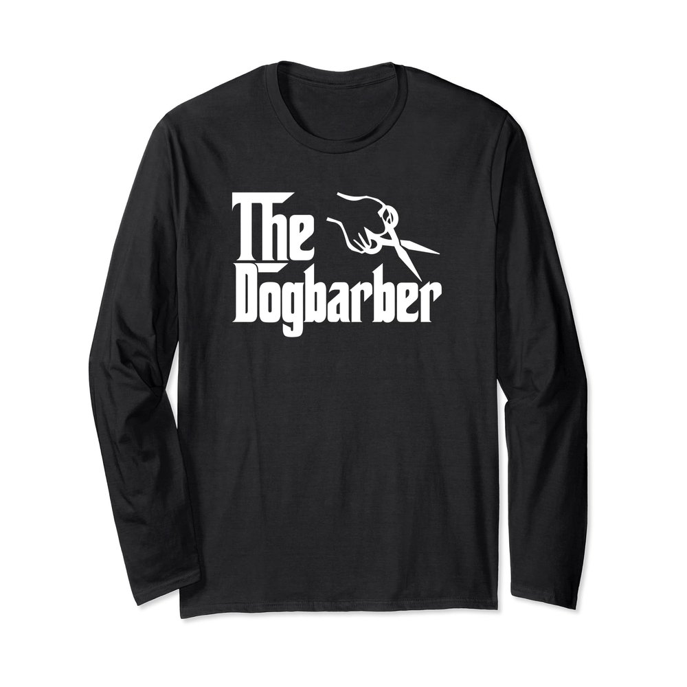 The Dog Barber - Grooming Dog Hair Funny Shirt LONG SLEEVE