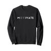 OT Motivate Sweatshirt- Occupational Therapist Sweatshirt Sweatshirt view 1