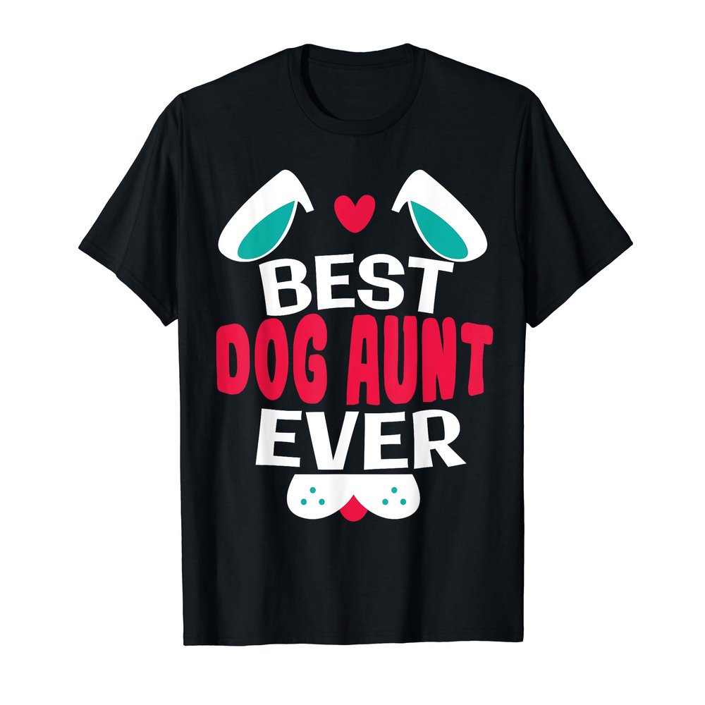 Best Dog Aunt Ever Funny T-shirt Animal Rescue Women Gift
