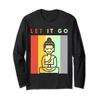 LET IT GO - Buddha Meditation Yoga Long Sleeve T-Shirt view 1