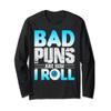 Bad Puns are how Eye Roll Joke shirt Long Sleeve Shirt view 1