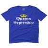0107. It's is My Birthday Gift Queens are Born in September 20th 30th 40th 50th for Men T Shirt (Royal 2X-Large)
