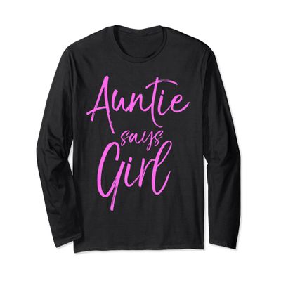 Auntie says Girl Pink Shirt Cute Gender Reveal Long Sleeve