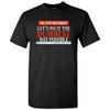 No You're Right Let's Do It The Dumbest Way Possible - Funny Sarcastic Humor Graphic T Shirt - 3X-Large - Black view 1